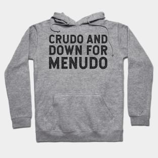 Crudo and Down for Menudo Hoodie